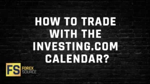 How To Trade With The Investing.com Economic Calendar?