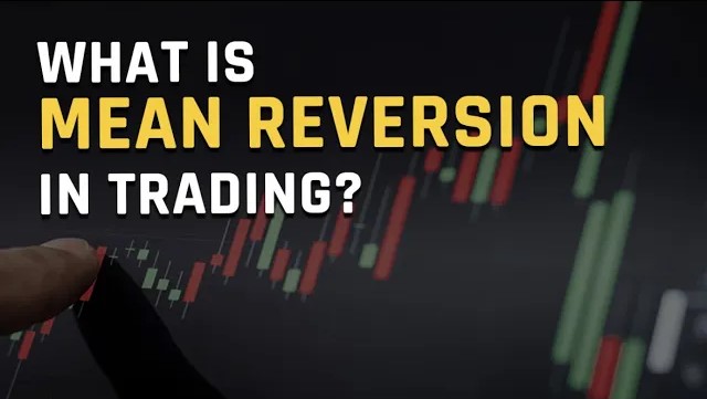 What Is Mean Reversion In Trading?