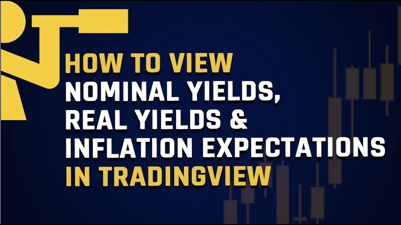 TradingView Setup Tutorial: How To View Nominal Yields, Real Yields & Inflation Expectations