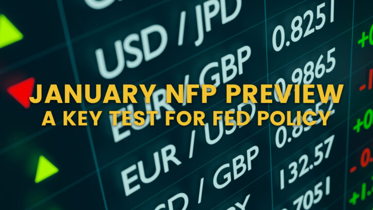 January NFP Preview: A Key Test for Fed Policy