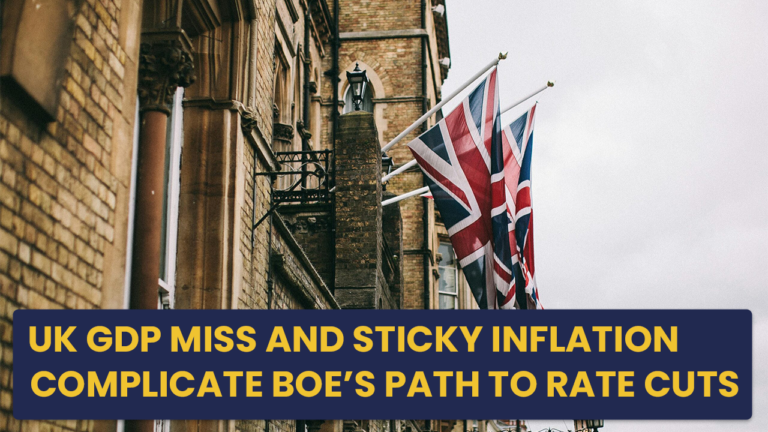 UK GDP Miss and Sticky Inflation Complicate BoE’s Path to Rate Cuts